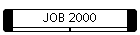 JOB 2000