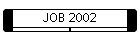 JOB 2002