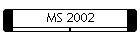 MS 2008