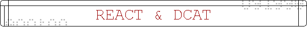 REACT & DCAT